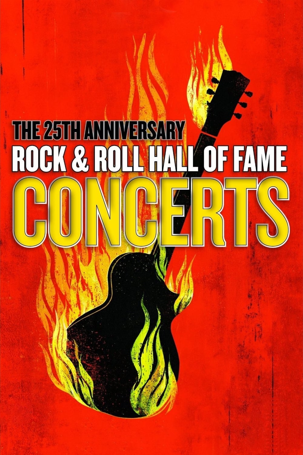 Постер The 25th Anniversary Rock and Roll Hall of Fame Concerts